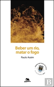 Beber um Rio, Matar o Fogo
