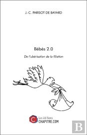 Bébés 2.0 ; De L'Ubérisation De La Filiation