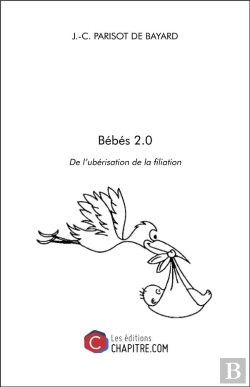 Bertrand.pt - Bébés 2.0 ; De L'Ubérisation De La Filiation