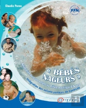 « Bébés Nageurs » ; Adaptation Du Jeune Enfant Au Milieu Aquatique ; Intégration Des Enfants Porteurs De Handicap