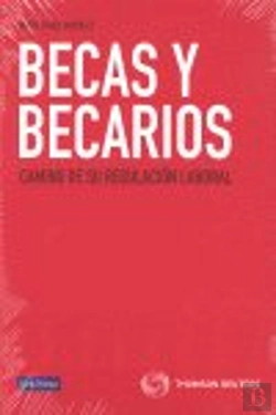 Bertrand.pt - Becas Y Becarios. Camino De Su Regulación Laboral