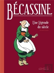 Bécassine Une Légende Du Siècle