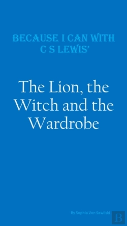 Bertrand.pt - Because I Can With C S Lewis' : The Lion, The Witch And The Wardrobe