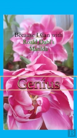 Bertrand.pt - Because I Can With Roald Dahl'S Matilda : Genius