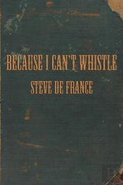 Because I Can'T Whistle