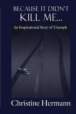 Bertrand.pt - Because It Didn'T Kill Me...: An Inspirational Story Of Triumph