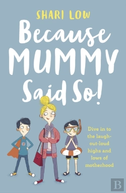 Bertrand.pt - Because Mummy Said So