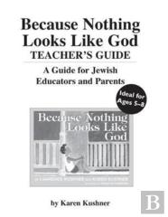 Because Nothing Looks Like God Teacher'S Guide
