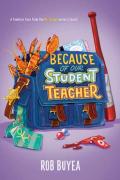 Because Of Our Student Teacher