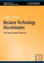 Because Technology Discriminates