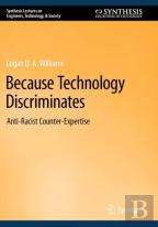 Because Technology Discriminates