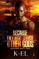 Because They Have Served Other Gods