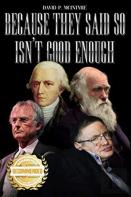Because They Said So Isn'T Good Enough