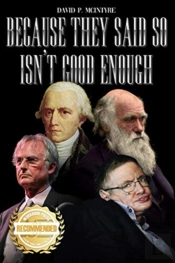 Because They Said So Isn'T Good Enough