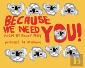 Because We Need You