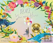 Because You Are Here