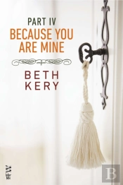 Because You Are Mine Part Iv