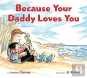 Because Your Daddy Loves You (Board Book)