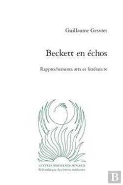 Bertrand.pt - Beckett En Échos ; Rapprochements Arts Et Littérature