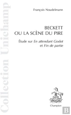 Bertrand.pt - Beckett Ou La Scène Du Pire ; Étude Sur 