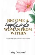 Become A Happily Single Woman From Within