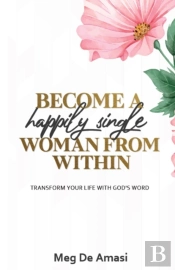 Become A Happily Single Woman From Within