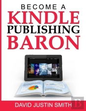 Become A Kindle Publishing Baron
