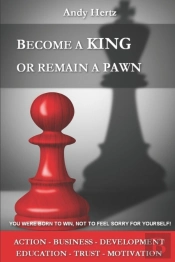 Become A King  Or  Remain A Pawn