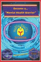 Become A ''Mental Health Warrior''