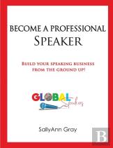 Become A Professional Speaker