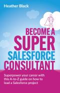 Become A Super Salesforce Consultant