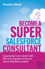 Become A Super Salesforce Consultant