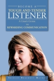 Become A Tough And Tender Listener