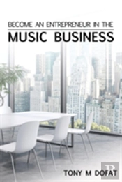 Become An Entrepreneur In The Music Business