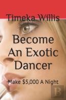 Become An Exotic Dancer