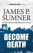 Become Death: A Thriller