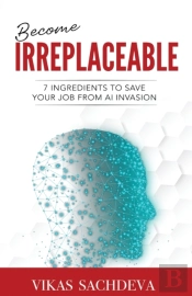 Become Irreplaceable
