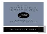 Becoming A Crime Scene Investigator