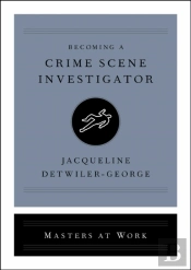 Becoming A Crime Scene Investigator