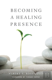 Becoming A Healing Presence