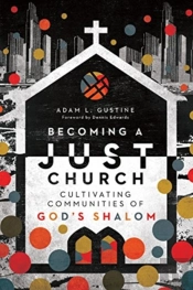 Becoming A Just Church Â€“ Cultivating Communities Of God`S Shalom