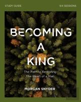 Becoming A King Study Guide