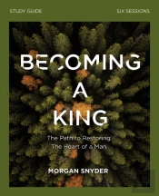Becoming A King Study Guide