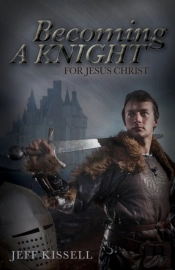 Becoming A Knight For Jesus Christ