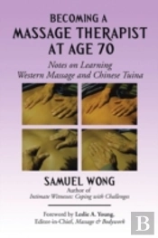 Becoming A Massage Therapist At Age 70