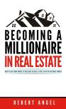 Becoming A Millionaire In Real Estate