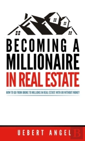 Becoming A Millionaire In Real Estate