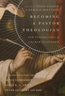 Becoming A Pastor Theologian Â€“ New Possibilities For Church Leadership