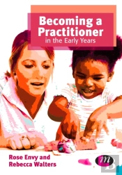 Becoming A Practitioner In The Early Years