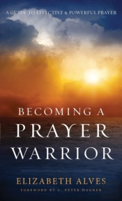 Becoming A Prayer Warrior